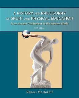 A History and Philosophy of Sport and Physical Education
