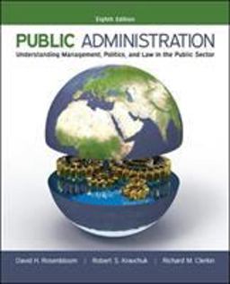 Public Administration: Understanding Management, Politics, and Law in the Public Sector 8th 9780073379159 Front Cover