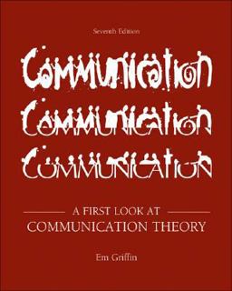 First Look at Communication Theory 7th 9780073385020 Front Cover