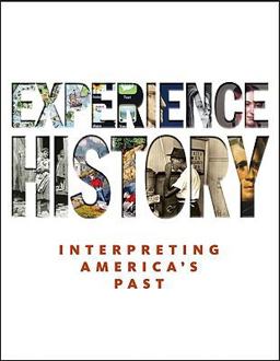 Experience History Interpreting America's Past 7th 9780073385679 Front Cover