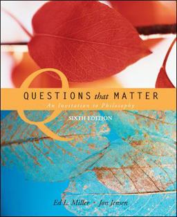 Questions That Matter An Invitation to Philosophy 6th 9780073386560 Front Cover