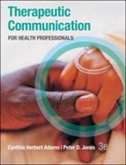 Therapeutic Communication for Health Professionals 3rd 9780073402086 Front Cover