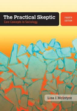 Practical Skeptic Core Concepts in Sociology 4th 9780073404158 Front Cover