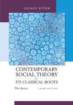 Contemporary Sociological Theory and Its Classical Roots