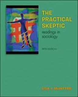 Practical Skeptic Readings in Sociology 5th 9780073404431 Front Cover
