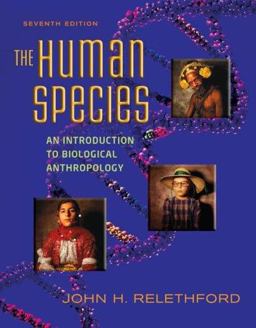 Human Species An Introduction to Biological Anthropology 7th 9780073405261 Front Cover
