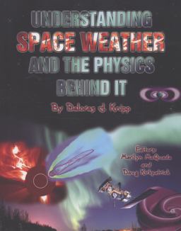 Understanding Space Weather and the Physics Behind It  9780073408903 Front Cover