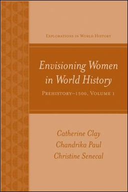 Envisioning Women in World History, Prehistory-1500  9780073513225 Front Cover