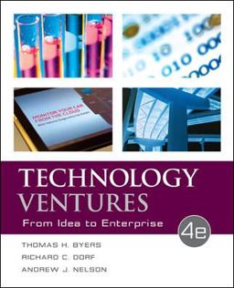 Technology Ventures: from Idea to Enterprise