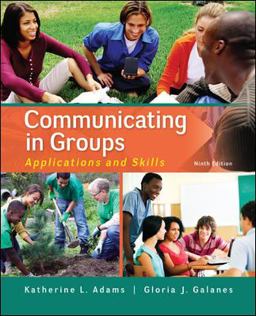 Communicating in Groups: Applications and Skills 9th 9780073523866 Front Cover