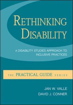 Rethinking Disability: a Disability Studies Approach to Inclusive Practices