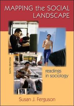 Mapping the Social Landscape Readings in Sociology 6th 9780073528212 Front Cover