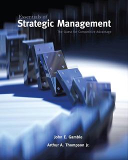 Essentials of Strategic Management, the Quest for Competitive Advantage