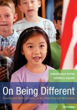 On Being Different Diversity and Multiculturalism in the North American Mainstream 3rd 9780073530895 Front Cover
