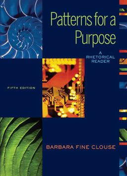 Patterns for A Purpose A Rhetorical Reader (book Alone) 5th 9780073533155 Front Cover