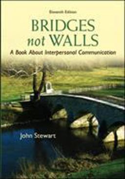 Bridges Not Walls: a Book about Interpersonal Communication