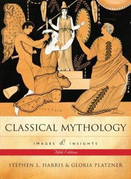 Classical Mythology - Images and Insights by Stephen L. Harris 5th 9780073535678 Front Cover