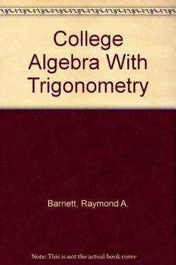 College Algebra with Trigonometry