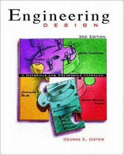 Engineering Design A Materials and Processing Approach 3rd 9780073661360 Front Cover