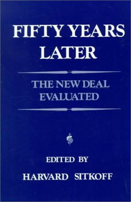 Fifty Years Later : The New Deal Evaluated 1st 9780075544609 Front Cover