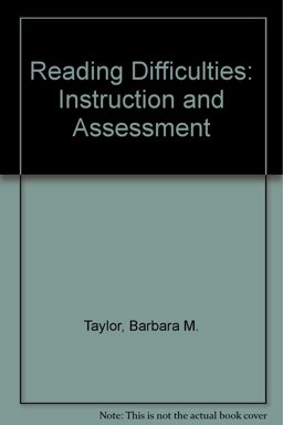 Reading Difficulties, Assessment and Instruction