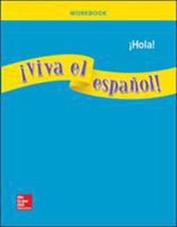 ï¿½Viva el Espaï¿½ol!: ï¿½Hola!, Workbook 3rd 9780076002863 Front Cover