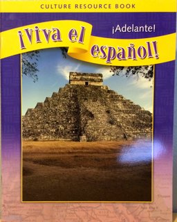 ¡Viva el Español!: ¡Adelante!, Culture Resource Book