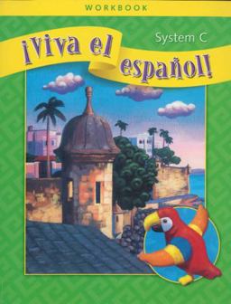 ¡Viva el Español!, System C Workbook