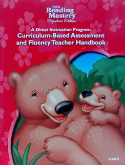 Reading Mastery Reading/Literature Strand Grade K, Assessment & Fluency Teacher Handbook