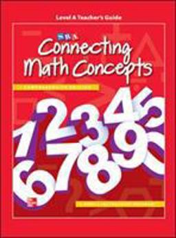 Connecting Math Concepts Level a, Teacher's Guide 2nd 9780076555727 Front Cover