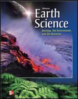Glencoe Earth Science: Geology, the Environment, and the Universe, Student Edition