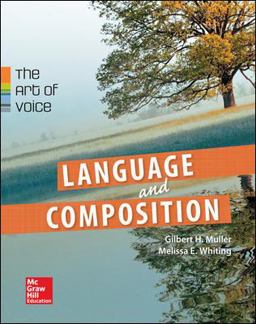 Muller, Language & Composition: the Art of Voice, 2014 1e, (AP Edition) Student Edition