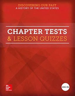 Discovering Our Past: a History of the United States, Chapter Tests & Lesson Quizzes