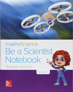 Inspire Science Grade 1, Be a Scientist Notebook
