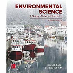 Enger, Environmental Science, 2019, 15e, Student Edition
