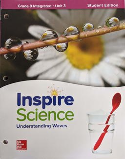 Inspire Science: Integrated G8 Write-In Student Edition Unit 3