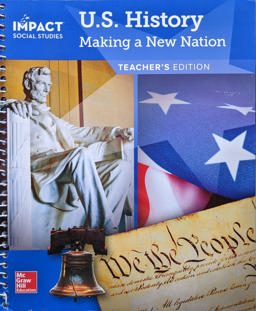 IMPACT Social Studies, U. S. History: Making a New Nation, Grade 5, Teacher's Edition