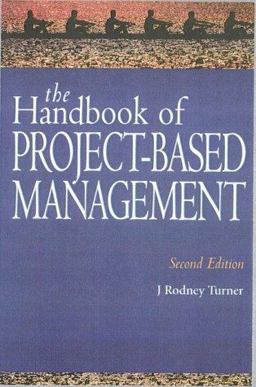 The Handbook of Project-Based Management The Handbook of Project-Based Management
