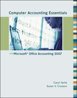 Computer Accounting Essentials with Microsoft Office Accounting 2007  9780077233747 Front Cover