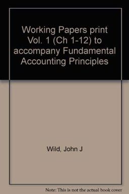 Working Papers print Vol. 1 (Ch 1-12) to accompany Fundamental Accounting Principles