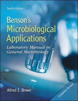 Benson's Microbiological Applications Complete Version 12th 9780077302139 Front Cover