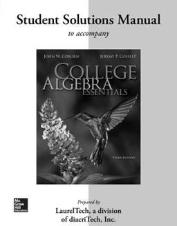 Student Solutions Manual for College Algebra Essentials Student Solutions Manual for College Algebra Essentials
