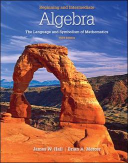 Beginning and Intermediate Algebra: the Language and Symbolism of Mathematics 3rd 9780077350048 Front Cover