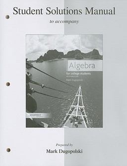 Student Solutions Manual for Algebra for College Students