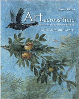 Art Across Time Prehistory to the Fourteenth Century 4th 9780077353735 Front Cover