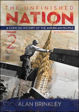 The Unfinished Nation: a Concise History of the American People Volume 2 The Unfinished Nation: a Concise History of the American People Volume 2