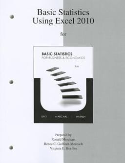 Basic Statistics Using Excel 2010 to Accompany Basic Statistics for Business & Economics