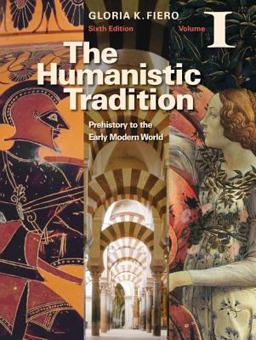 The Humanistic Tradition, Volume 1, with Connect Plus Humanities Access Card Vol. 1