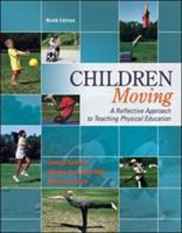 Children Moving A Reflective Approach to Teaching Physical Education 9th 9780077626532 Front Cover