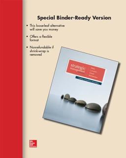 Loose-Leaf Strategic Management: Creating Competitive Advantages Loose-Leaf Strategic Management: Creating Competitive Advantages